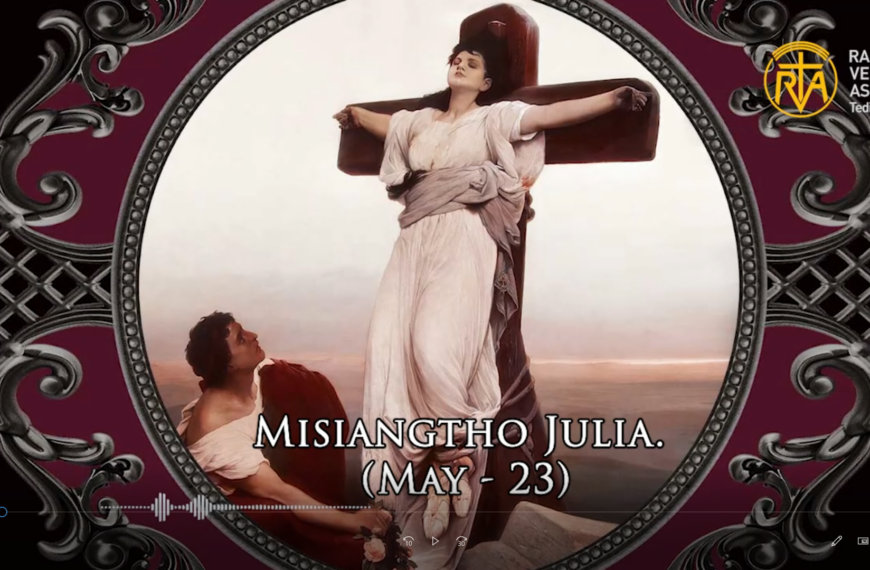 Misiangtho Julia pawini. (May – 23)