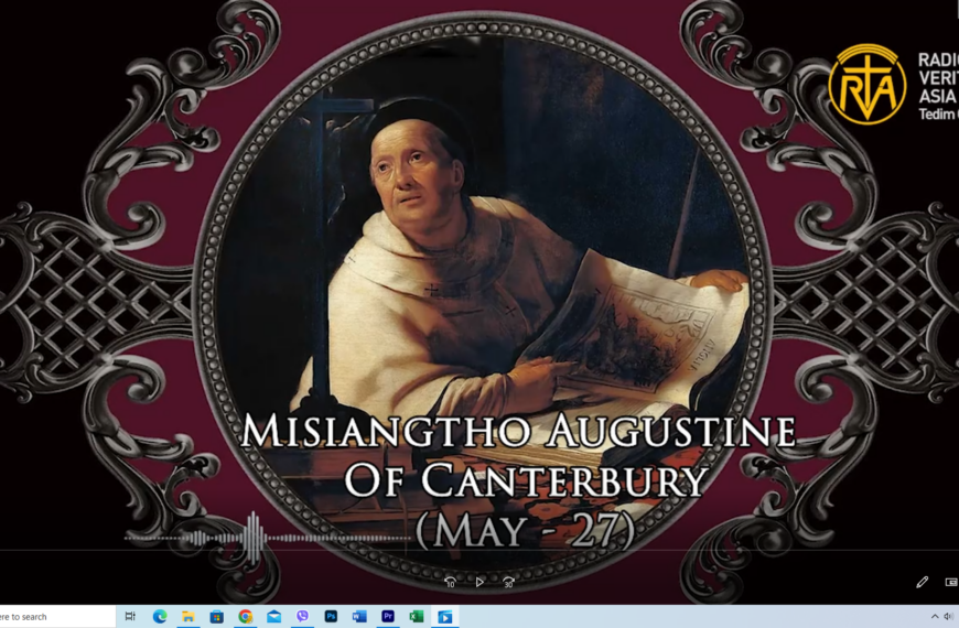 Misiangtho Augustine Of Canterbury Pawini. (May – 27)