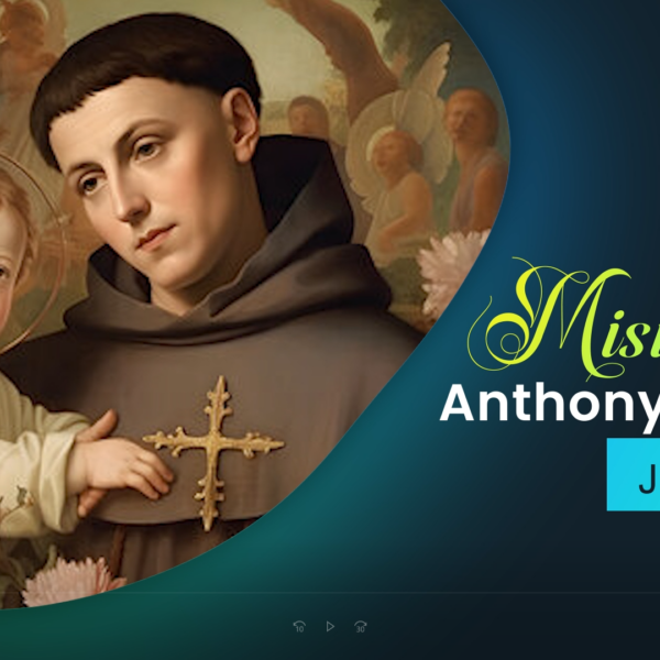 Misiangtho Anthony of Padua Pawini. (June 13)