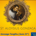 Misiangtho Aloysius Gonzaga Pawini.(June 21)