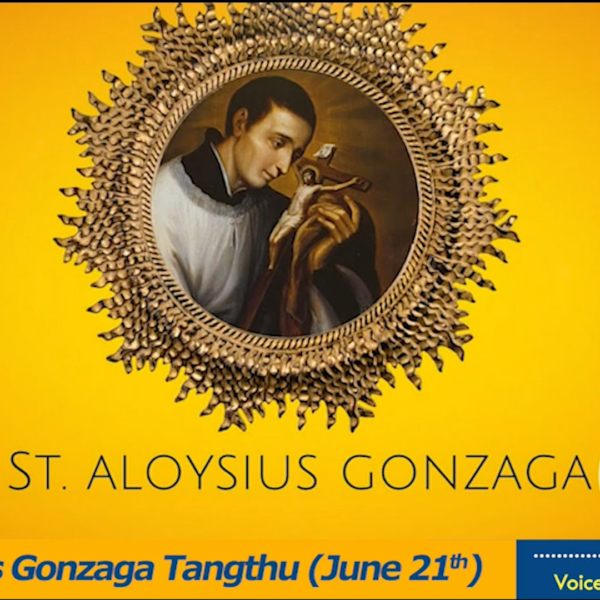 Misiangtho Aloysius Gonzaga Pawini.(June 21)