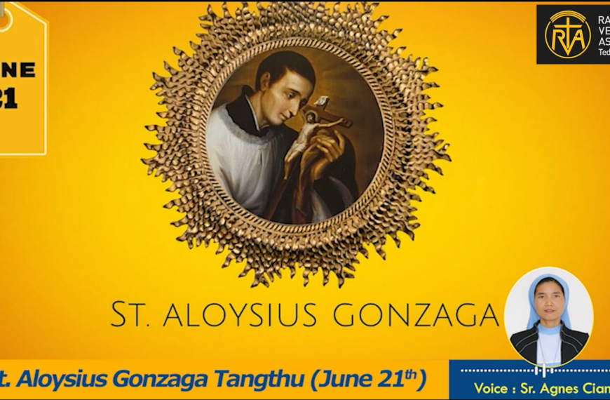 Misiangtho Aloysius Gonzaga Pawini.(June 21)