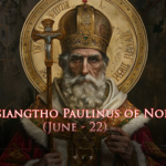 Misiangtho Paulinus of Nola Pawini. (June-22)