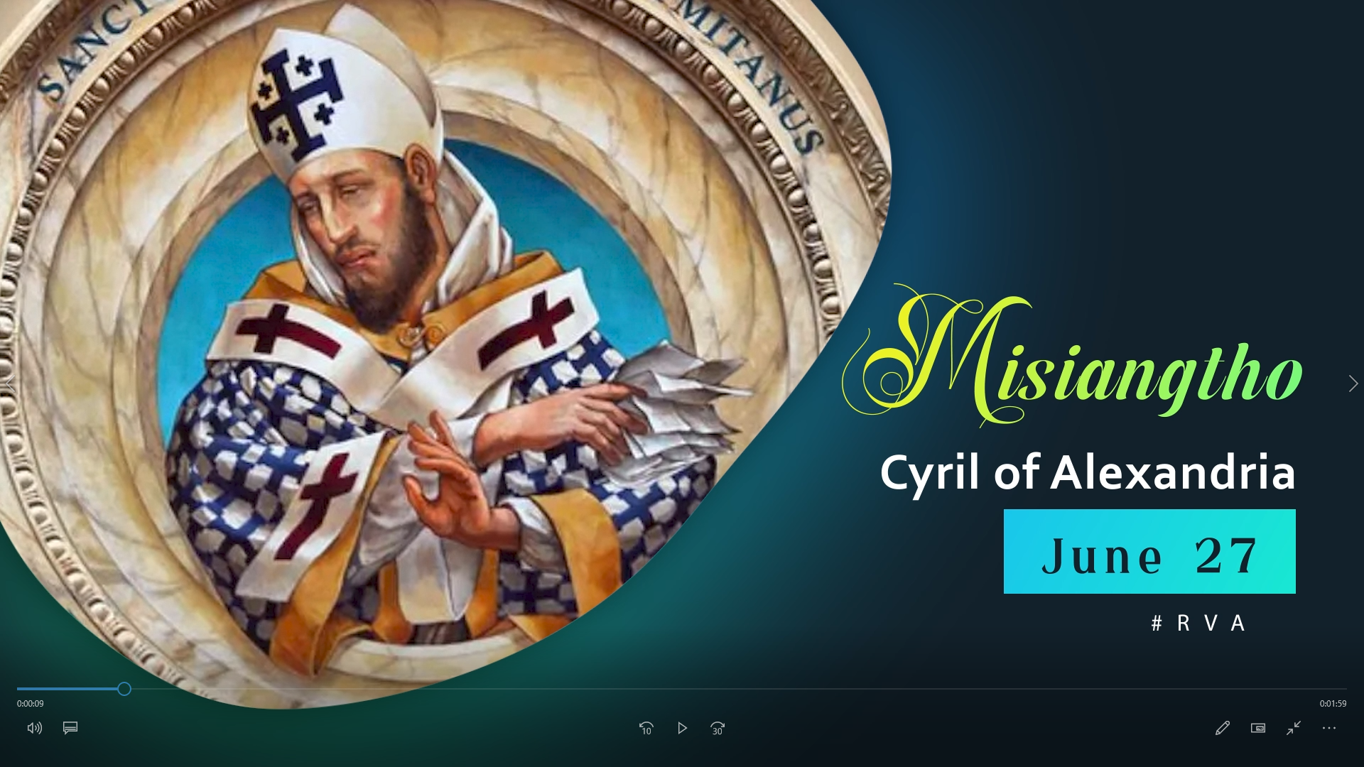Misiangtho Cyril of Alexandria Pawini. (June – 27)