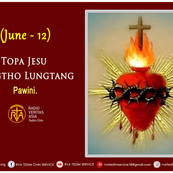 TOPA JESU SIANGTHO LUNGTANG PAWINI. (JUNE – 12)