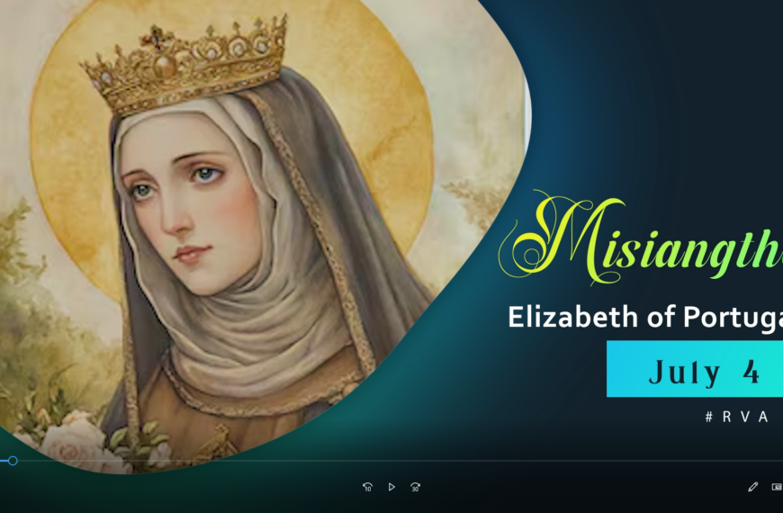 Misiangtho Elizabeth of Portugal Pawini. (July – 4)