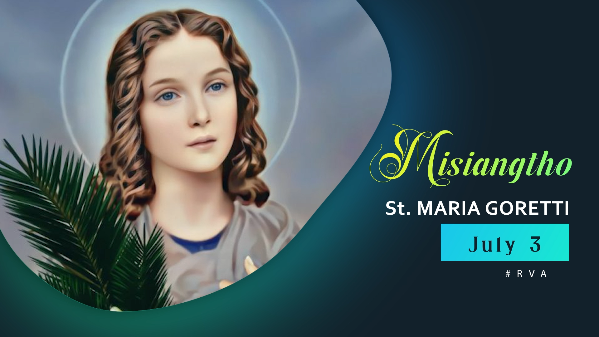 Misiangtho Maria Goretti Pawini. (July – 6)