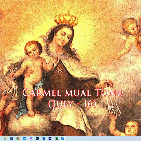 Carmel mual Tonu pawini. (July – 16)