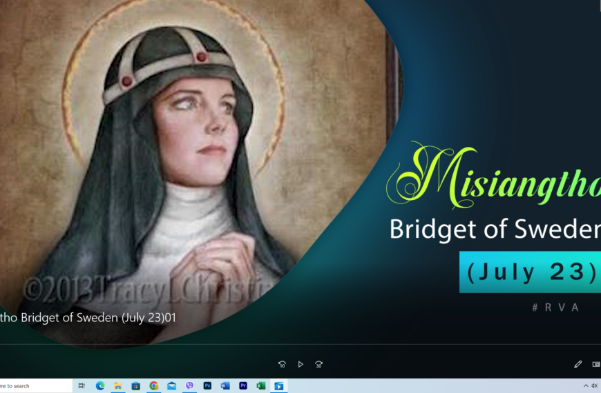 Misiangtho Bridget of Sweden Pawini. (July – 23)