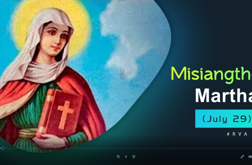 Misiangtho Martha, Mary, Lazarus te Pawini. (July – 29)