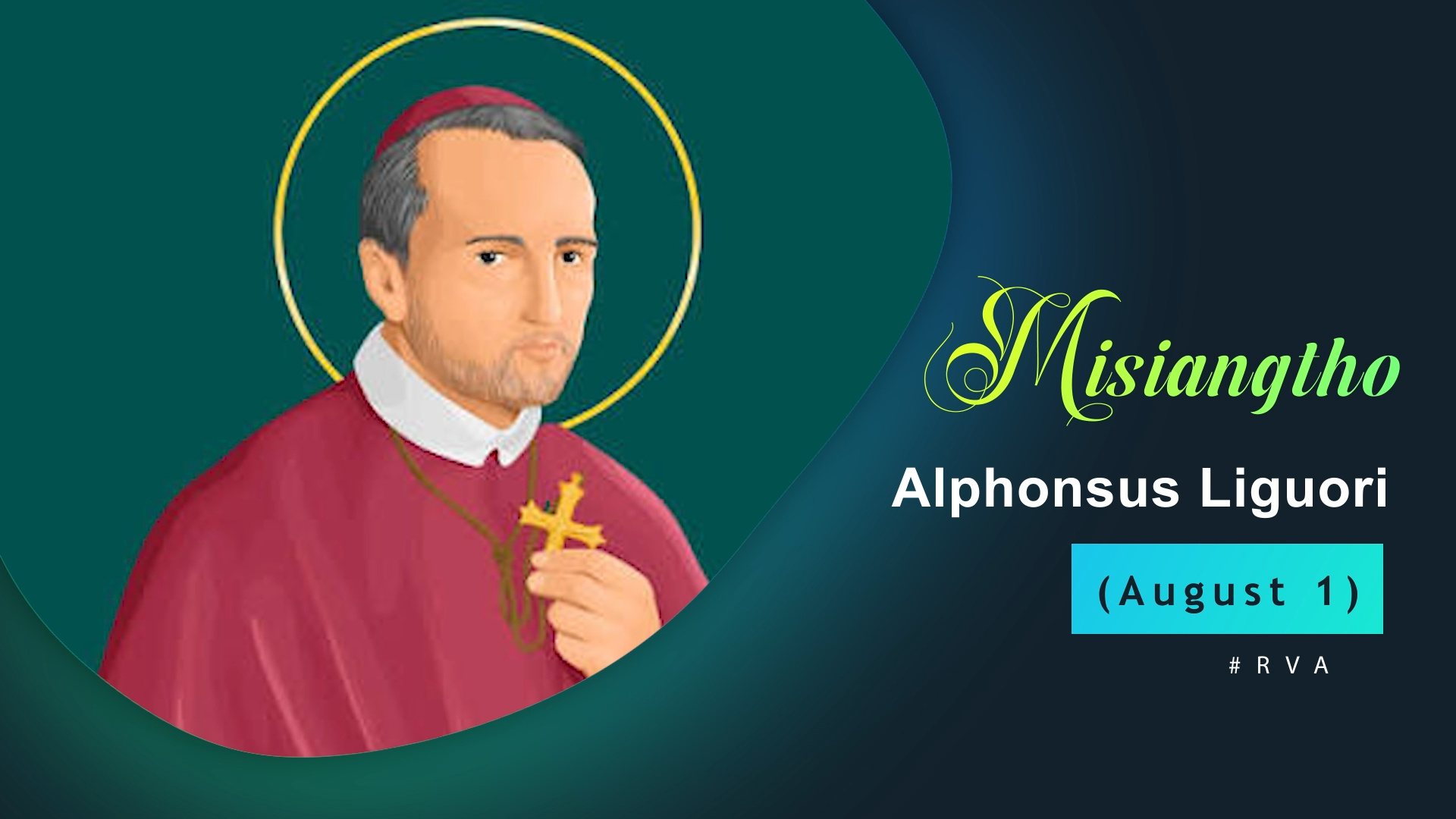 Misiangtho Alphonsus Liguori Pawini. (August – 1)