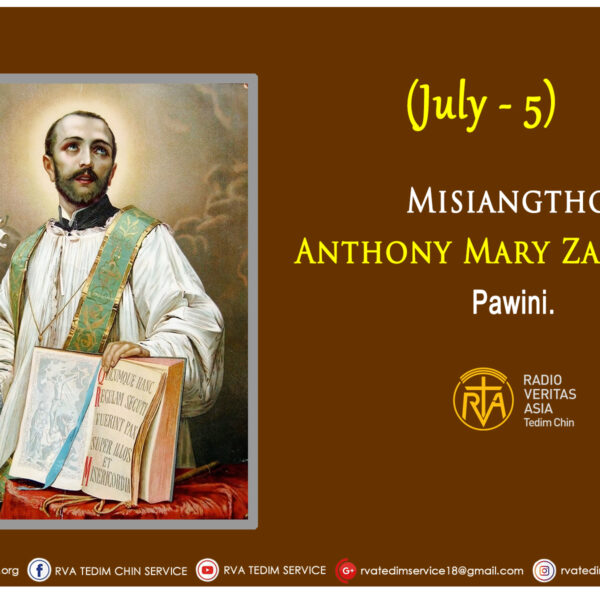 Misiangtho Anthony Mary Zaccaria Pawini.(July – 5)