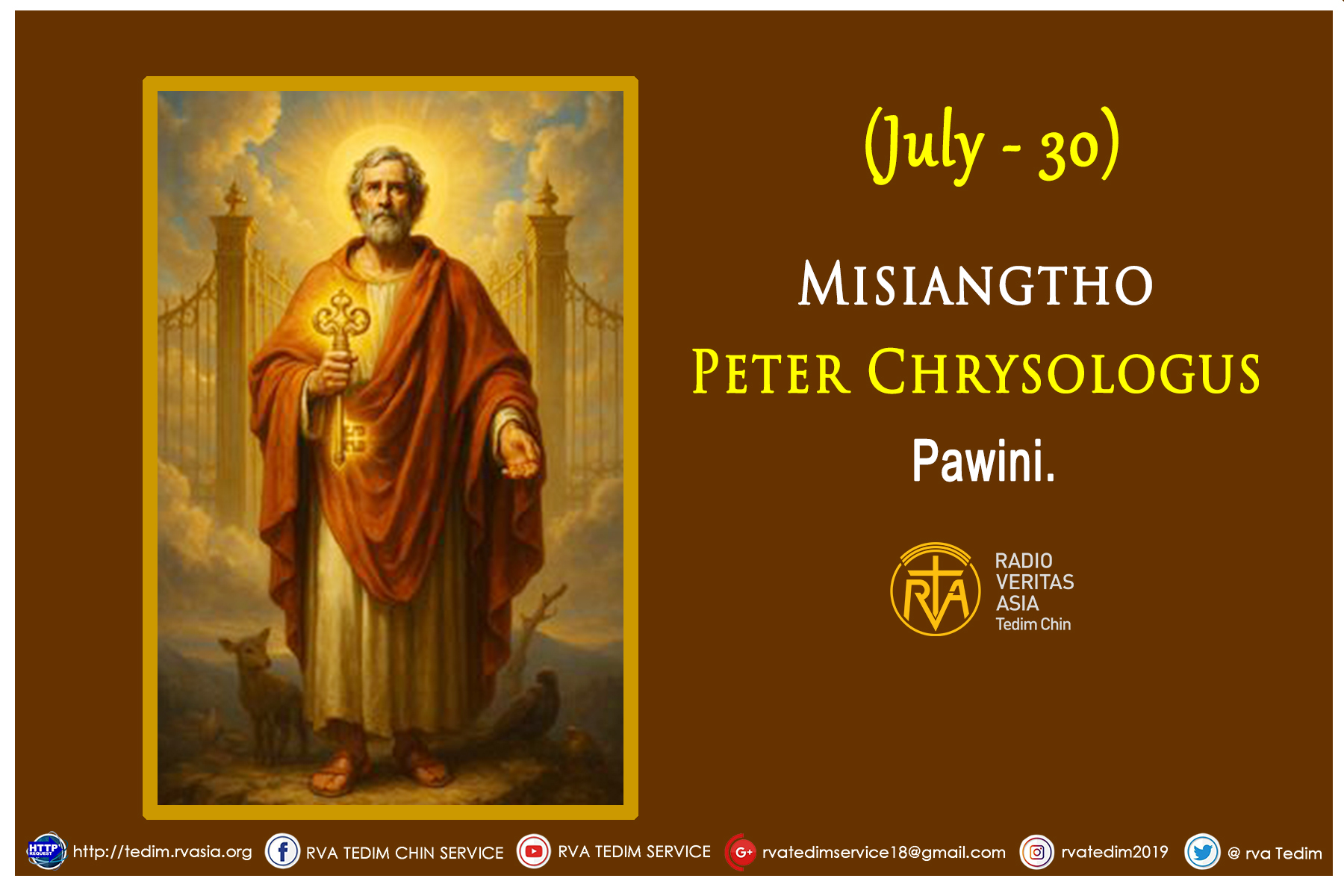 Misiangtho Peter Chrysologus Pawini. (July – 30)