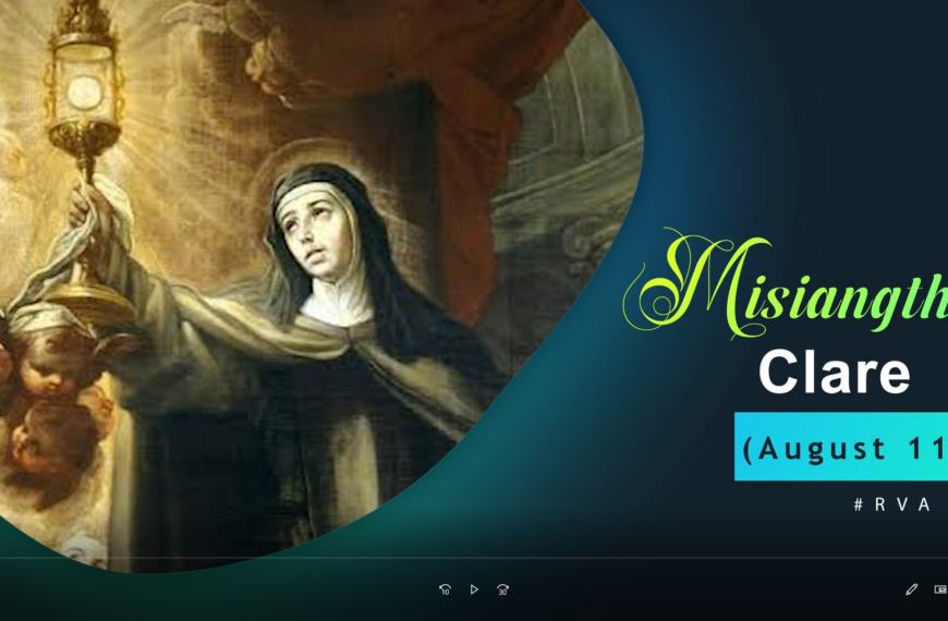 Misiangtho Clare Pawi Ni. (August – 11) (1193-1253)
