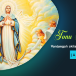 Tonu Maria Vantungah akilaktohna pawini.(August – 15)