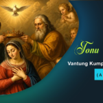 Tonu Maria Vantung Kumpinu Asuahna Pawini.(August – 22)