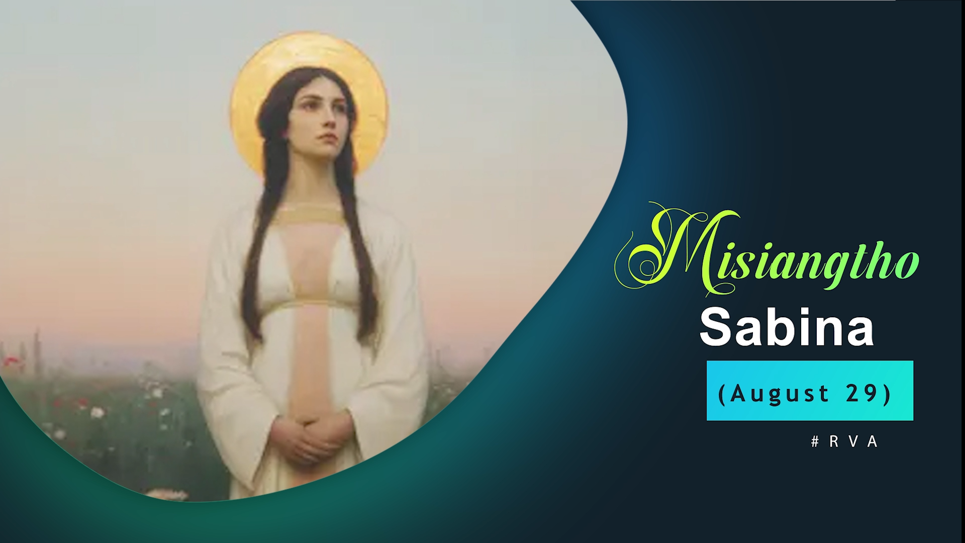 Misiangtho Sabina Pawini.(August – 29)