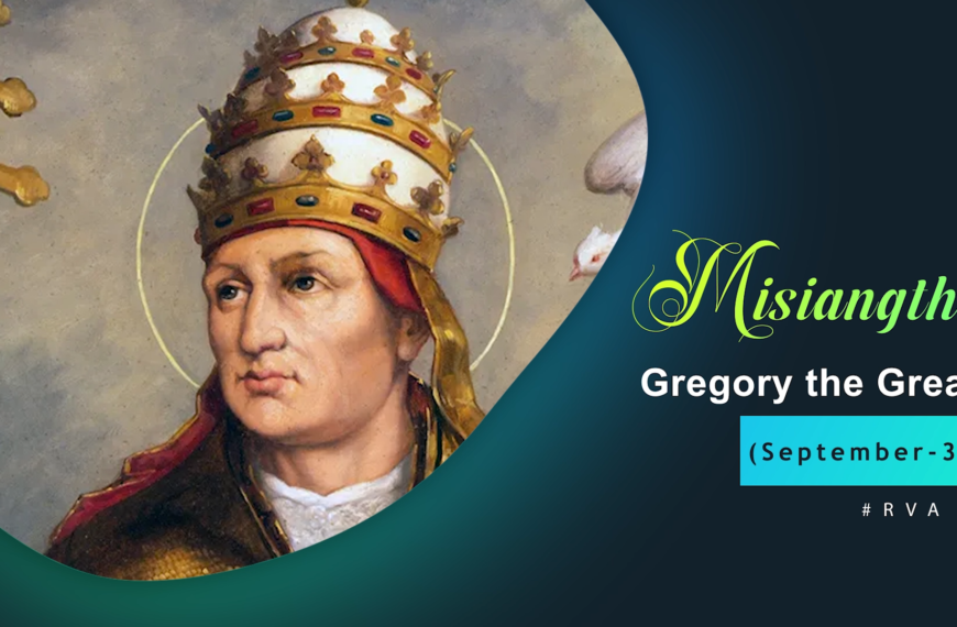 Misiangtho Gregory the Great Pawini.(September – 3)
