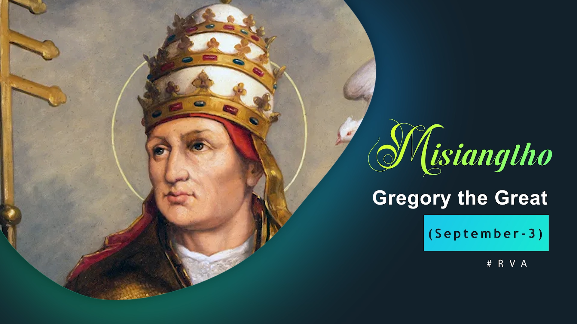 Misiangtho Gregory the Great Pawini.(September – 3)