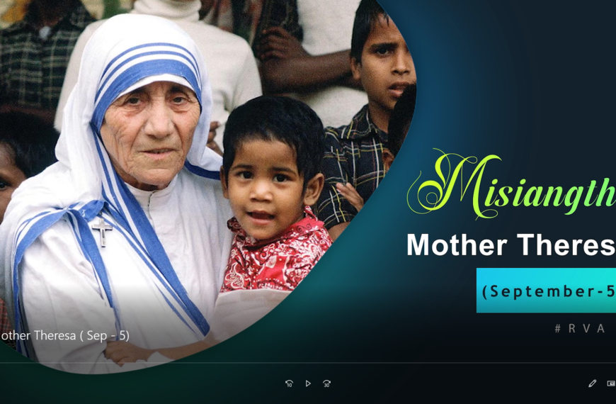 Misiangtho Mother Theresa of Calcutta Pawini.(September-5)