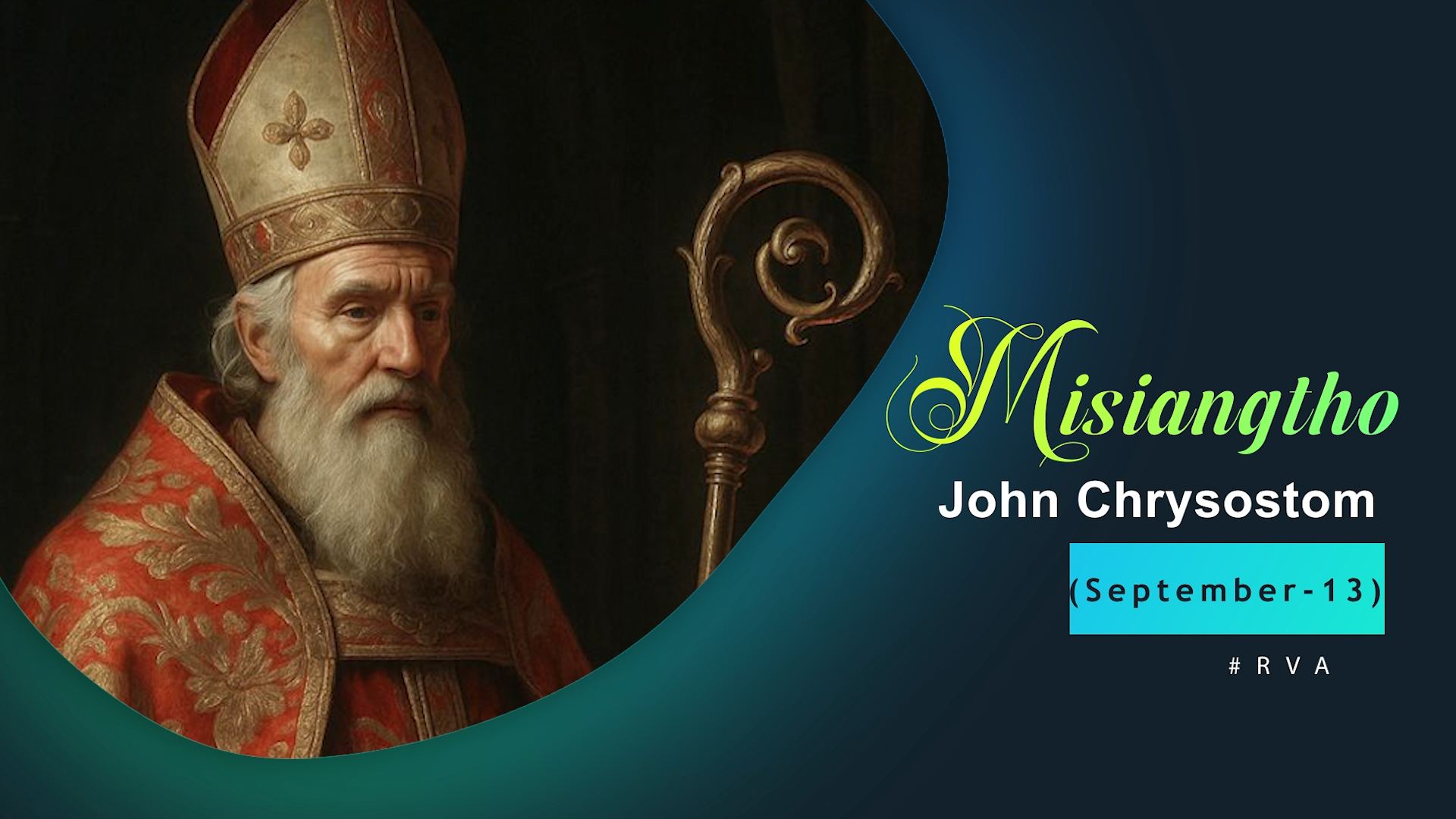 Misiangtho John Chrysostom Pawini.(September – 13)