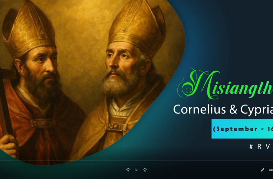 Misiangtho Cornelius & Cyprian te Pawini.(September – 16)
