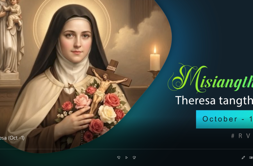 Misiangtho Theresa Pawini.(Naungek Jesu ii Misiangtho Theresa) (October – 1)