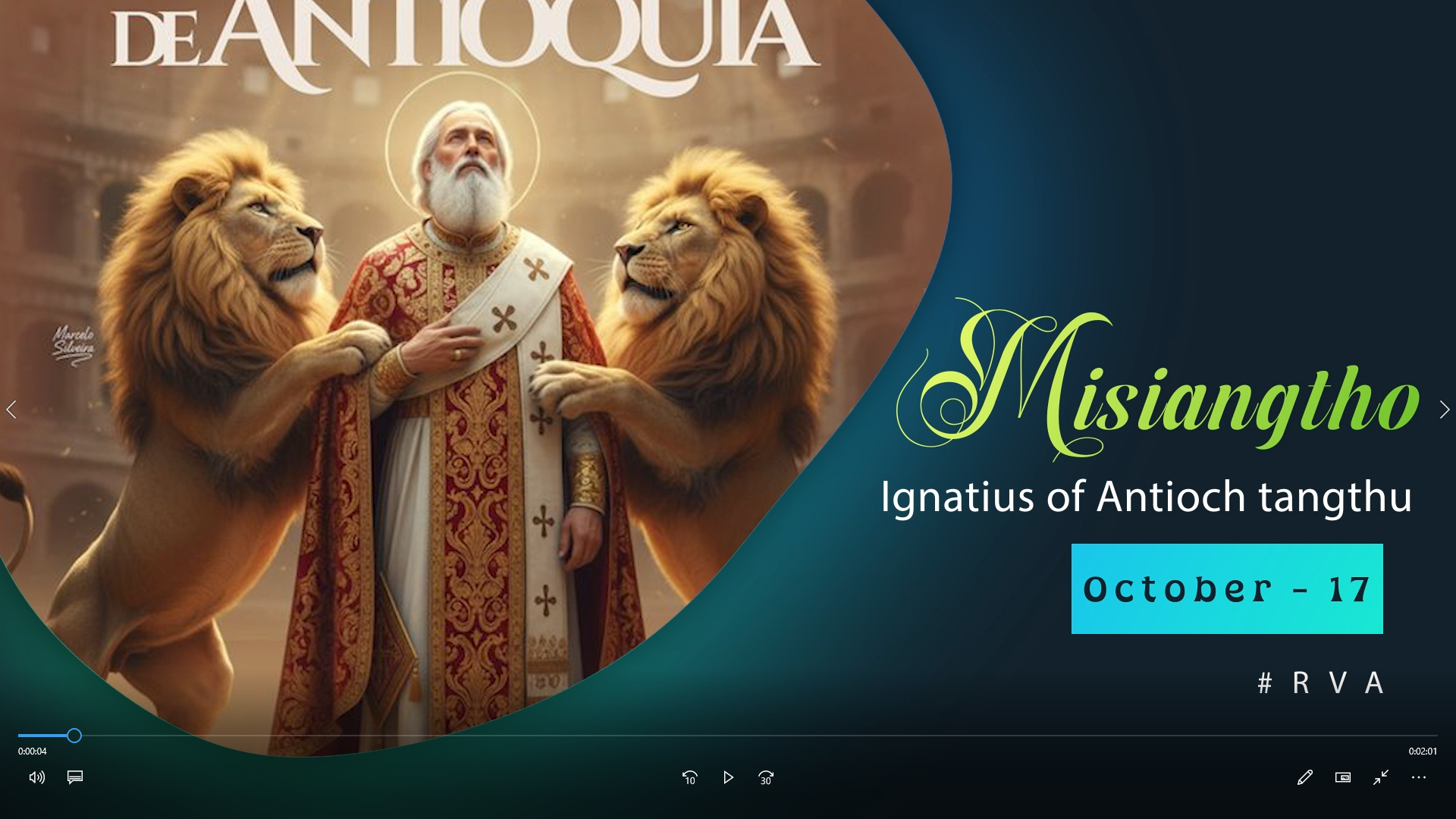 Misiangtho Ignatius of Antioch Pawini.(October – 17)